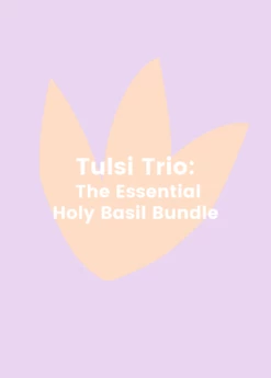 Tulsi Trio: The Essential Holy Basil Bundle